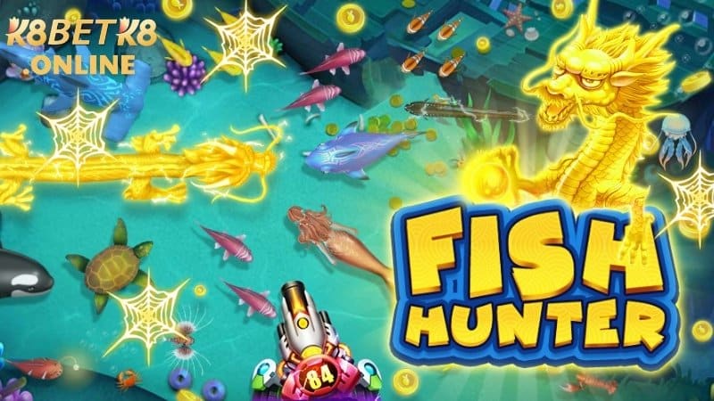 Các Tính Năng Nổi Bật Của Bắn Cá Fish Hunter Tại K8bet